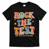 Rock The Test Dont Stress Just Do Your Best T-Shirt - Black