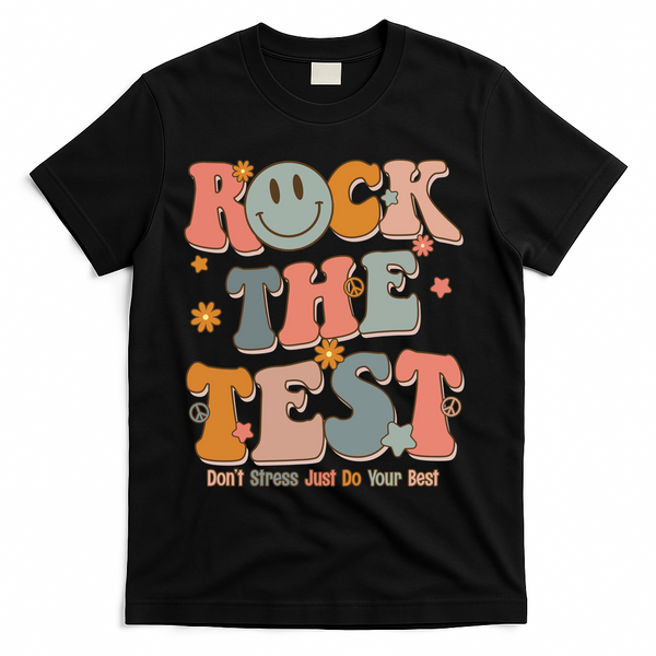 Rock The Test Dont Stress Just Do Your Best T-Shirt - Black