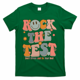 Rock The Test Dont Stress Just Do Your Best T-Shirt - Green