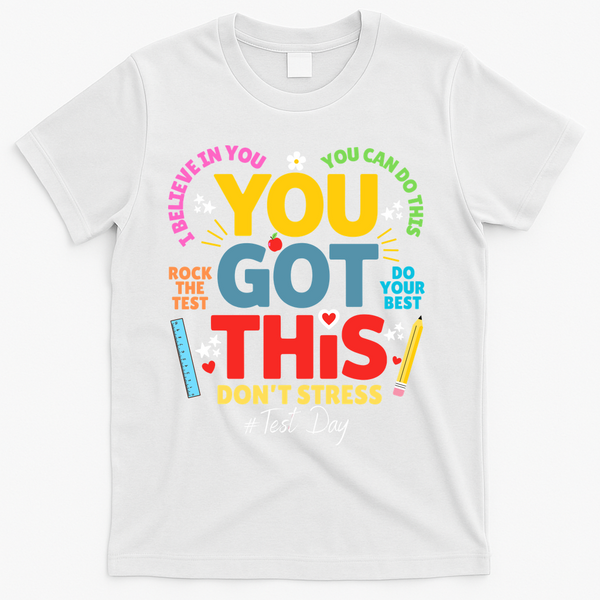 Rock The Test Dont Stress You Got This Teacher Testing Day  T-Shirt - White