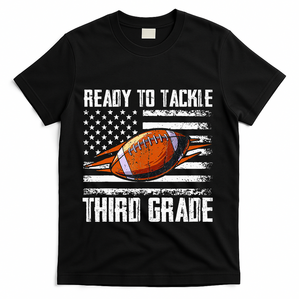Ready To Tackle Third Grade Football Happy First School Day T-Shirt - Black