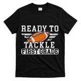 Ready To Tackle First Grade Football First Day Of School T-Shirt - Black