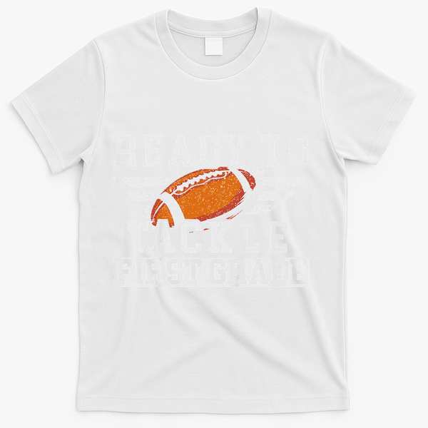 Ready To Tackle First Grade Football First Day Of School T-Shirt - White