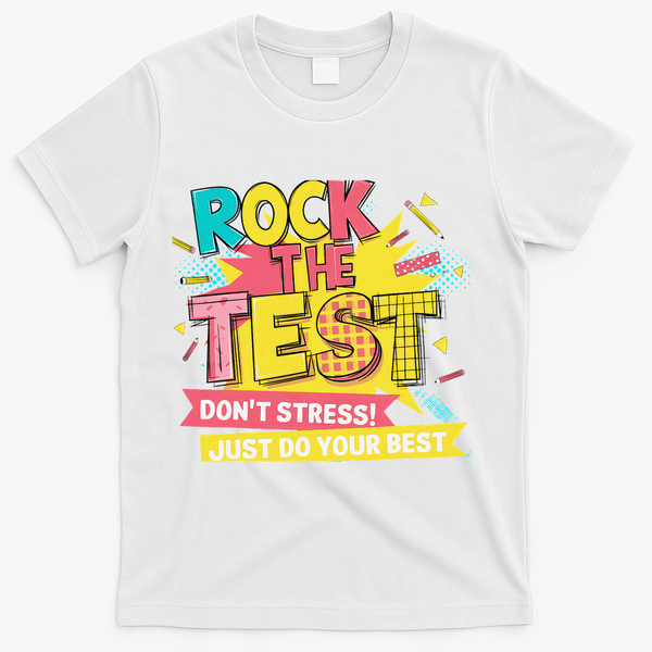 Rock The Test Day Testing Day T-Shirt - White