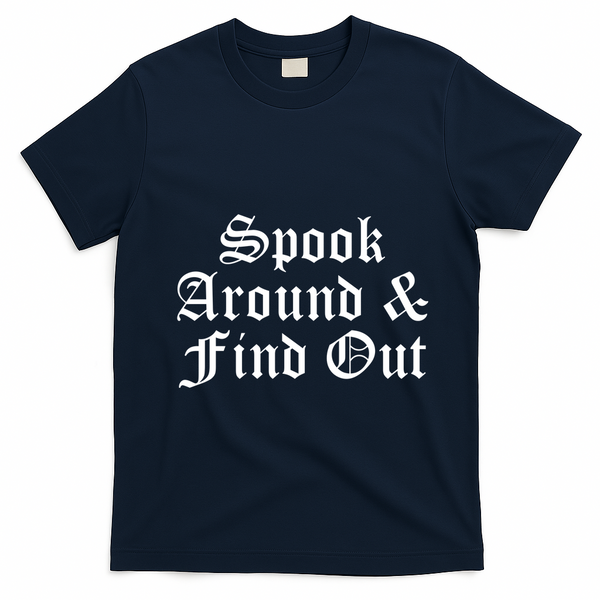 Spook Around And Find Out Funny Halloween T-Shirt - Navy Blue