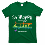 So Happy To See Your Face Back To School Funny Music Teacher Gift T-Shirt - Green