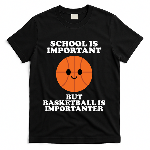School Is Important But Basketball Is Importanter T-Shirt - Black