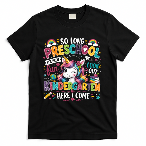 So Long Preschool Kindergarten Here I Come Graduation T-Shirt - Black