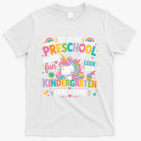 So Long Preschool Kindergarten Here I Come Graduation T-Shirt - White