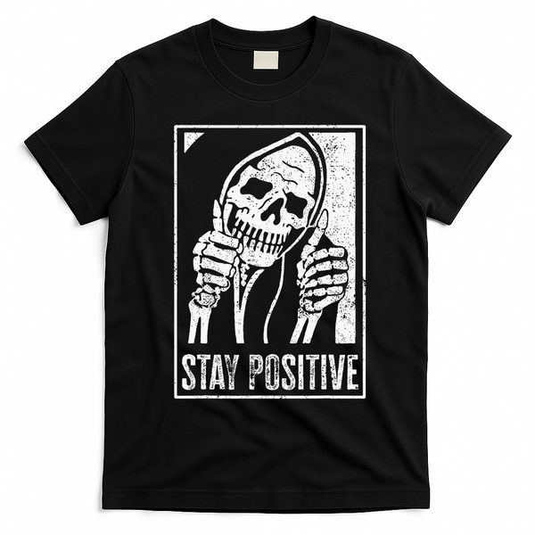 Stay Positive Funny Skeleton Be Positive Skull Halloween T-Shirt - Black