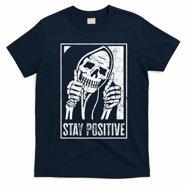 Stay Positive Funny Skeleton Be Positive Skull Halloween T-Shirt - Navy Blue