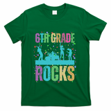 School Rocks Back To School Rockin 6th Grade Rocks T-Shirt - Green