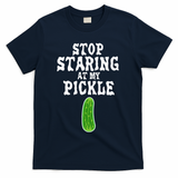 Stop Staring At My Pickle Costume Funny Easy Halloween Gift T-Shirt - Navy