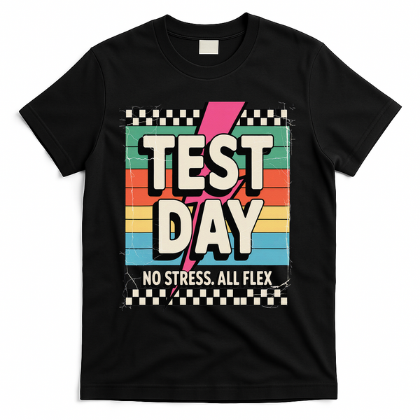 Staar State Test Teacher Testing Day No Stress All Flex T-Shirt - Black