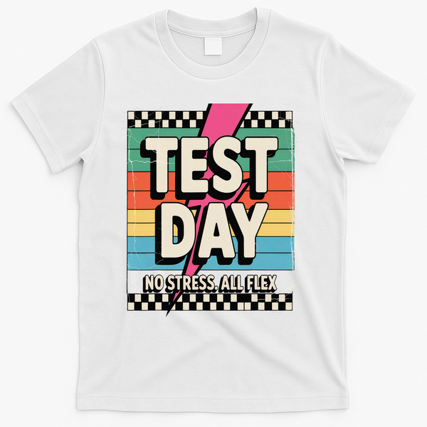 Staar State Test Teacher Testing Day No Stress All Flex T-Shirt - White