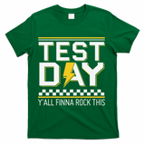 Staar State Testing Day Motivation Yall Finna Rock This T-Shirt - Green