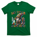 Science Teacher Chemistry Gnome Graphic Funny Back To School Gift T-Shirt - Green