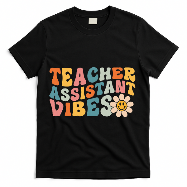 Teacher Assistant Vibes School Teacher Assistant T-Shirt - Black