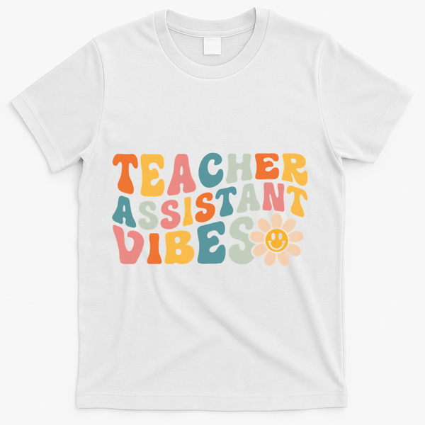 Teacher Assistant Vibes School Teacher Assistant T-Shirt - White