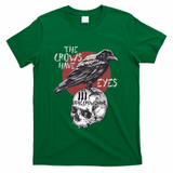 The Crows Have Eyes Iii T-Shirt - Green