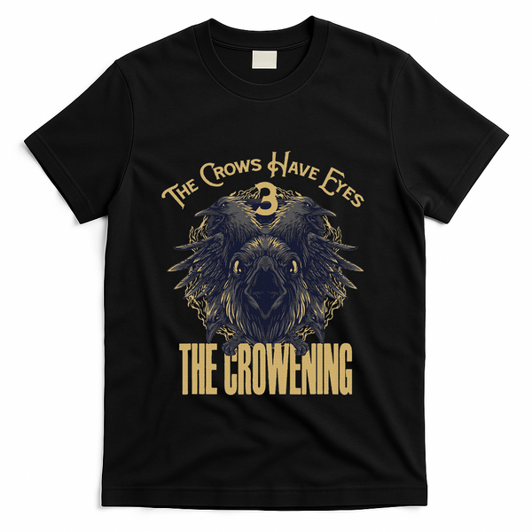 The Crows Have Eyes 3 T-Shirt - Black