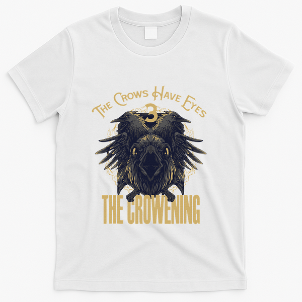 The Crows Have Eyes 3 T-Shirt - White