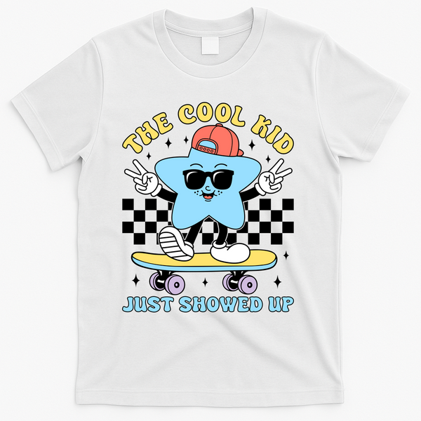 The Cool Kid Just Showed Up Back To School T-Shirt - White