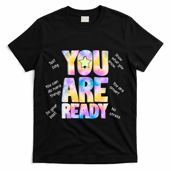 Test Day For Teachers You Are Ready T-Shirt - Black