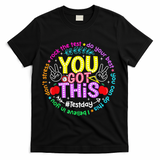 Test Day Rock The Test Teacher Testing Day You Got This T-Shirt - Black