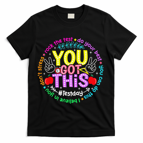 Test Day Rock The Test Teacher Testing Day You Got This T-Shirt - Black