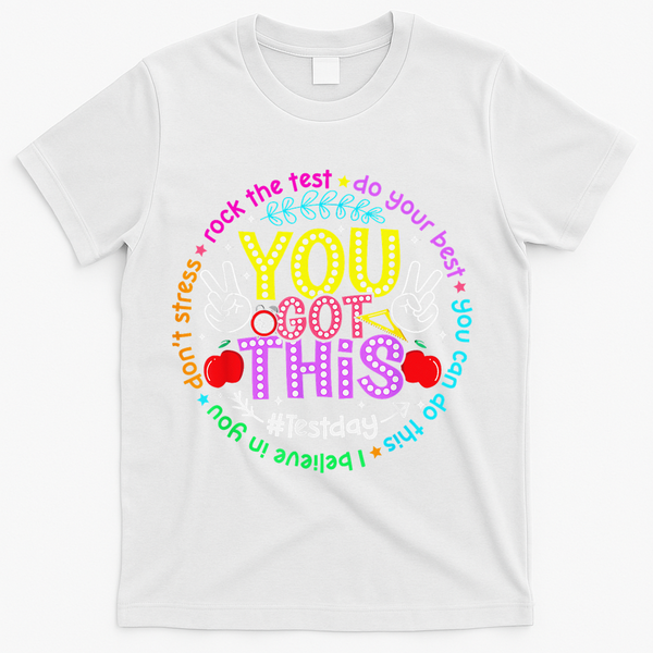 Test Day Rock The Test Teacher Testing Day You Got This T-Shirt - White