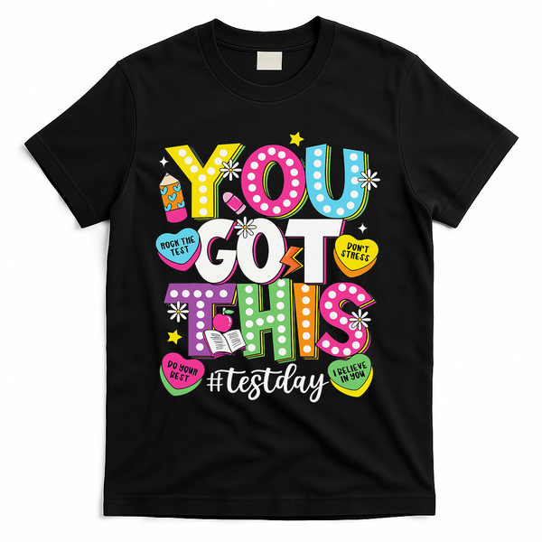 Test Day Rock The Test You Got This Teacher Test Testing T-Shirt - Black