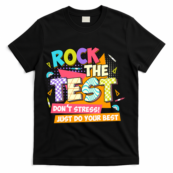 Test Day Rock The Test Teacher Testing Day  T-Shirt - Black