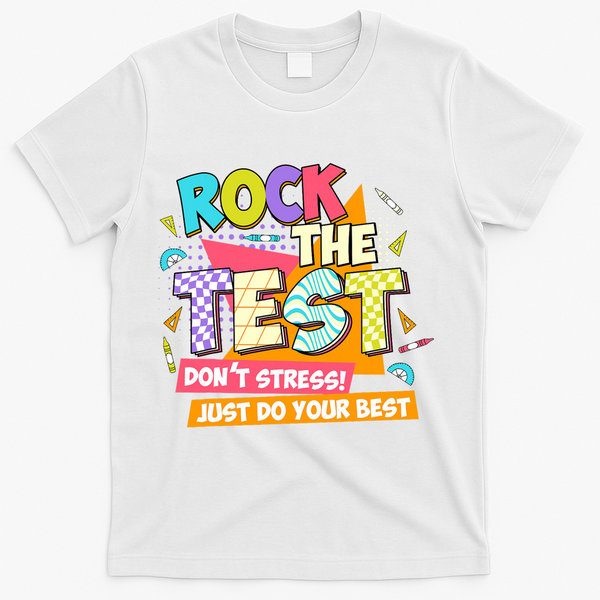 Test Day Rock The Test Teacher Testing Day  T-Shirt - White