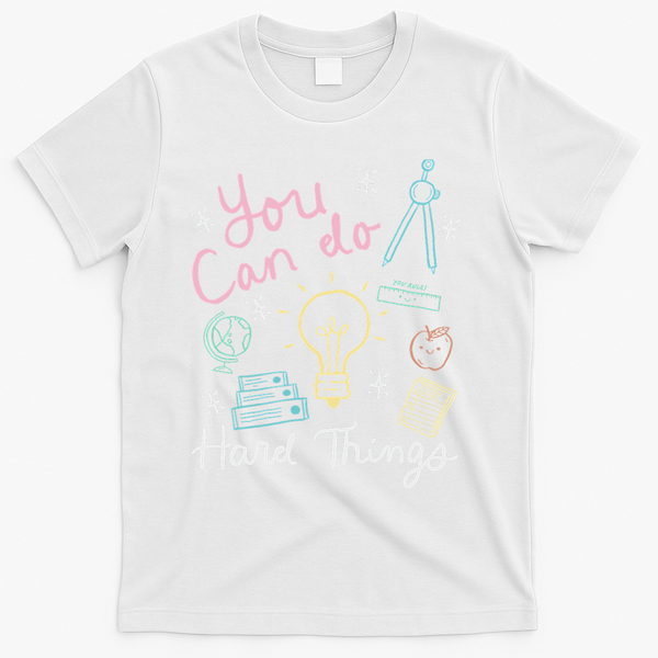 Testing Day You Can Do Hard Things Teacher State Testing T-Shirt - White