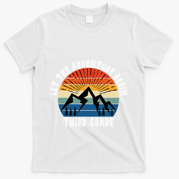 Third Grade 1st Day Of School Let The Adventure Begin T-Shirt - White