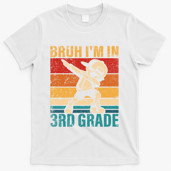 Third Grade Dabbing Boy Bruh IM In 3rd Grade Student T-Shirt - White
