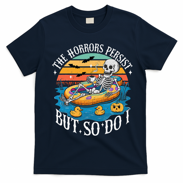 The Horrors Persist But So Do I Humor Skeleton Coffee Lover T-Shirt - Navy Blue