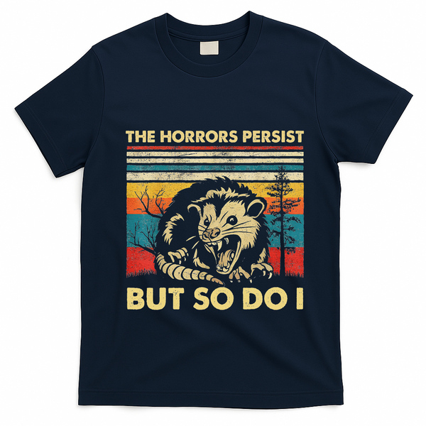 The Horrors Persist But So Do I Angry Opossum Possum T-Shirt - Navy Blue
