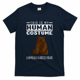 This Is My Human Costume IM Really A Grizzly Bear T-Shirt - Navy