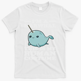 This Is My Human Costume I'm A Narwhal Halloween T-Shirt - White