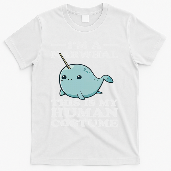 This Is My Human Costume I'm A Narwhal Halloween T-Shirt - White