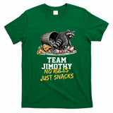 Team Jimothy Raccoon No Rules Just Snacks T-Shirt - Irish Green