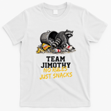 Team Jimothy Raccoon No Rules Just Snacks T-Shirt - White