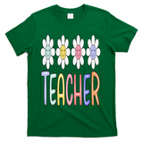 Teacher Life Daisy Flower PreK Kindergarten Teacher Team T-Shirt - Green