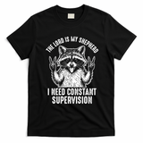 The Lord Is My Shepherd Raccoon Constant Supervision T-Shirt - Black