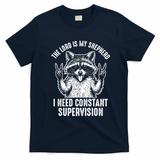 The Lord Is My Shepherd Raccoon Constant Supervision T-Shirt - Navy Blue