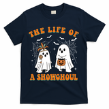The Life Of A Showghoul Goul Show Girl Meme Halloween Show Ghosts T-Shirt - Navy