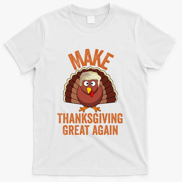 Trump Make Thanksgiving Great Again Trump Turkey Gift T-Shirt - White