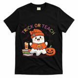 Trick Or Teach Back To School Cute Ghost Halloween Teachers Gift T-Shirt - Black
